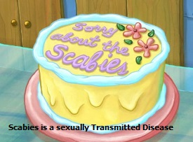 Scabies are an STD - a sexually transmitted disease - the cake not only alludes to STDs in a childrens show it alludes to gay sex