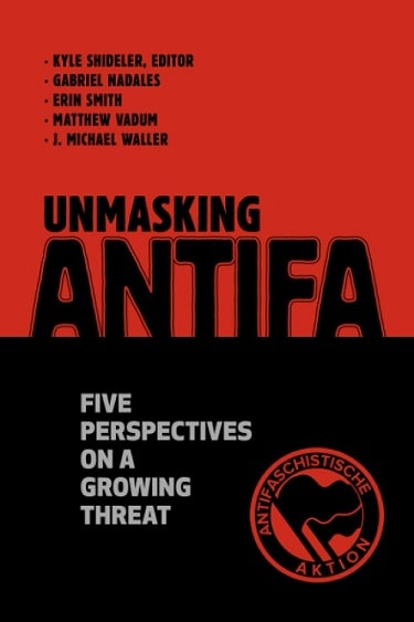 Unmasking Antifa Five Perspectives on a Growing Threat
